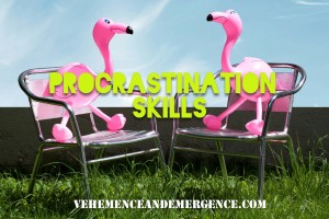 Procrastination Skills on Vehemence and Emergence